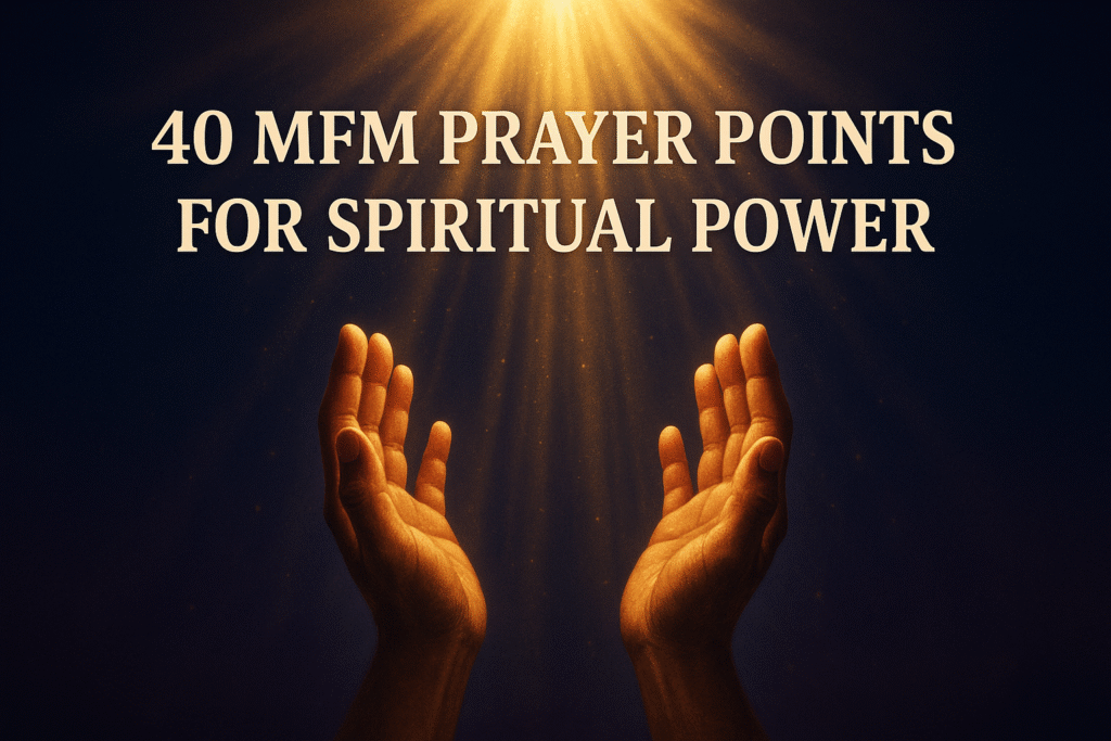 MFM Prayer Points for Spiritual Power