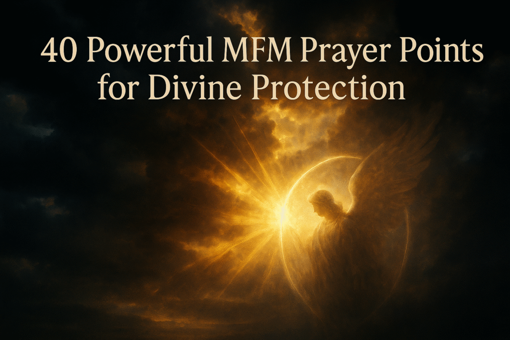 MFM Prayer Points for Divine Protection