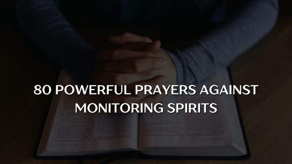prayers against monitoring spirits