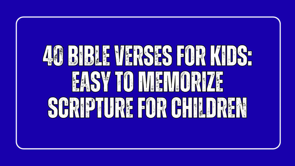 Bible Verses for Kids