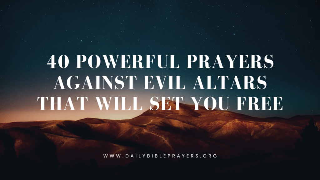 Prayer against evil altars