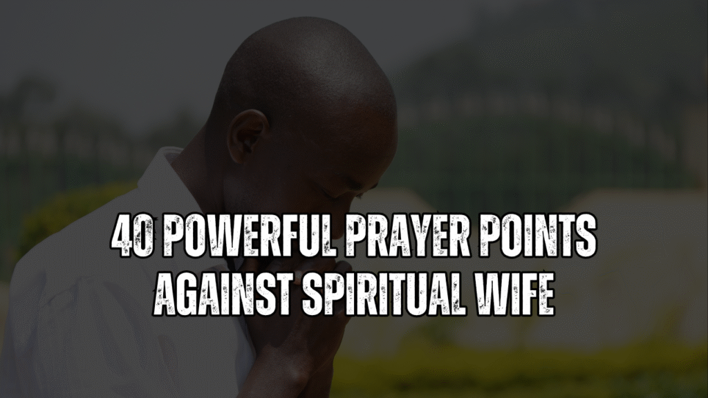 prayer against spiritual wife